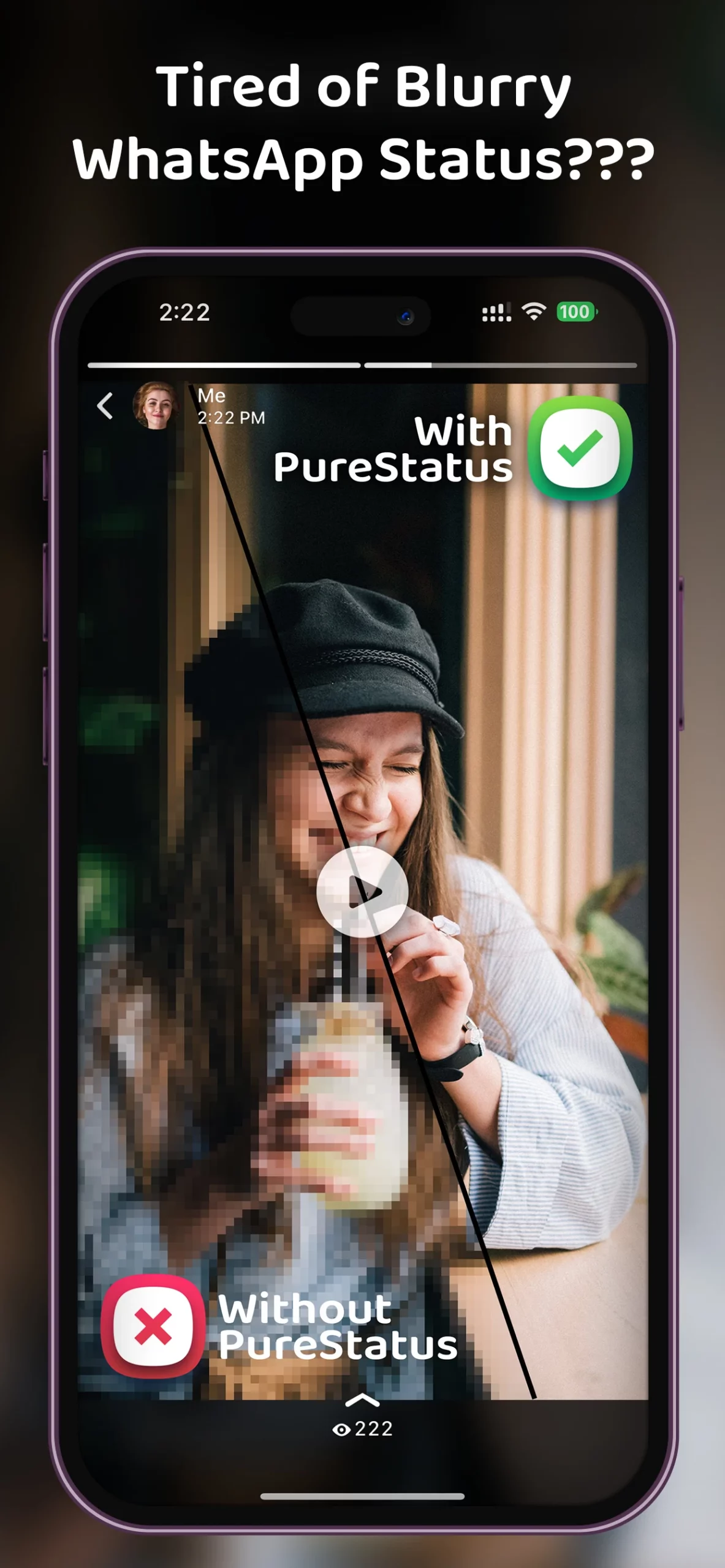 PureStatus: ByeBye Blur Status
DamTech Designs
Contains adsIn-app purchases
4.2
star
20K reviews
1M+
Downloads
Content rating
Rated for 3+
info