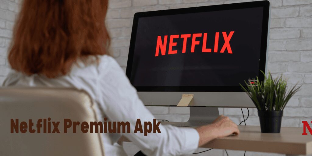 Netflix Premium Mod Apk