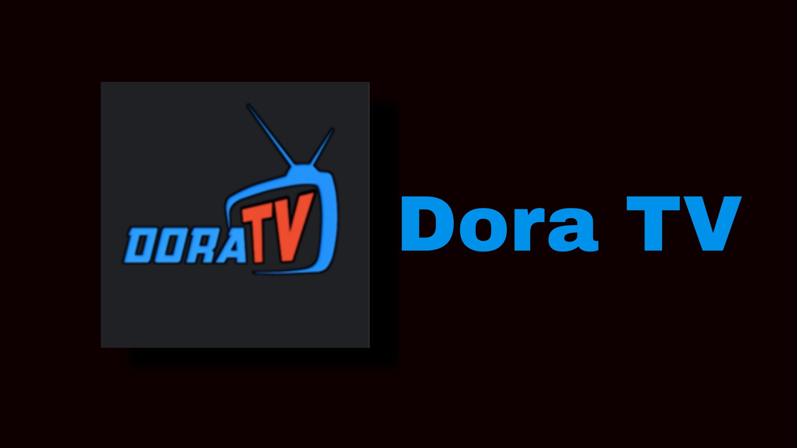 Dora tv apk
